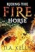 Riding the Fire Horse