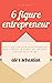 6-Figure Entrepreneur: Best...