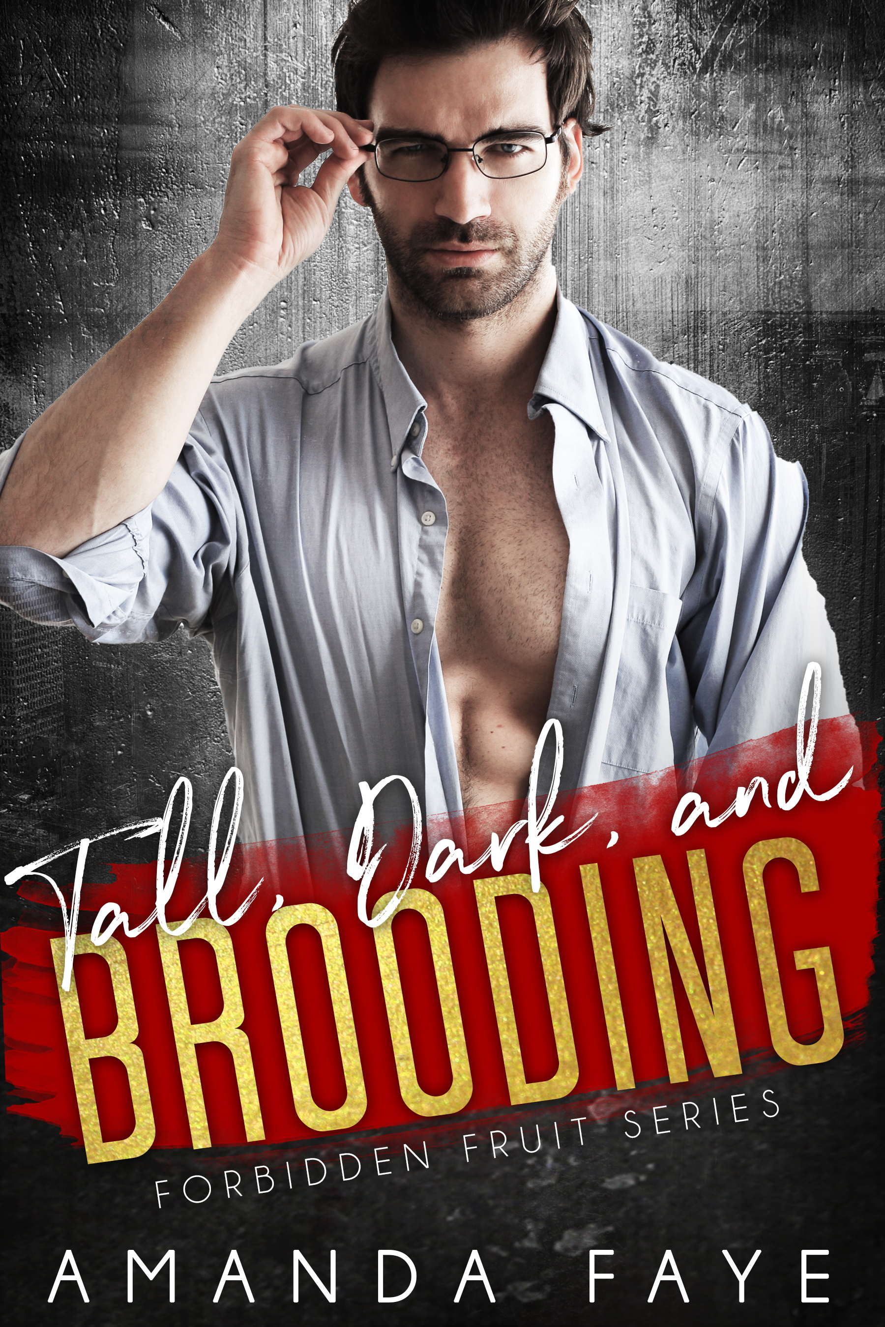 Tall, Dark, and Brooding (Forbidden Fruit Shorts, #4)