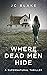 Where Dead Men Hide (Marshall & Blaylock Investigations, #2)