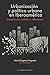 Urbanización y política urbana en Iberoamérica. Experiencias,... by Maria Eugenia Negrete