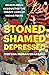 Stoned, Shamed, Depressed by Jyotsna Mohan Bhargava