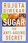Sugar: The Anti-Ageing Secret