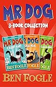 Mr Dog Animal Adventures: Volume 1: Mr Dog and the Rabbit Habit, Mr Dog and the Seal Deal, Mr Dog and a Hedge Called Hog