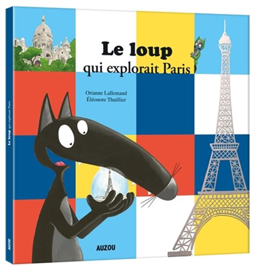 Le Loup qui explorait Paris (Hardcover)
