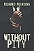 Without Pity