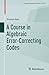 A Course in Algebraic Error...