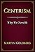 Centrism: Why We Need It