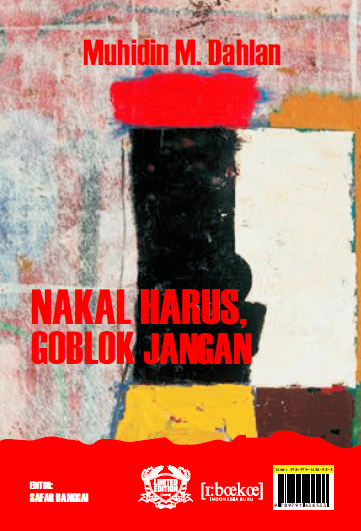 Nakal Harus, Goblok Jangan