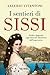 I sentieri di Sissi. Verità e leggende sugli itinerari altoatesini dell'imperatrice