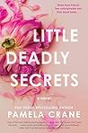 Little Deadly Secrets by Pamela Crane