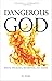 Dangerous God: Wrath, Vengeance, Recompense, and Terror