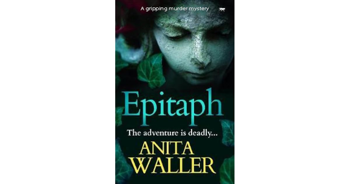Epitaph By Anita Waller