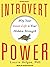 Introvert Power: Why Your Inner Life Is Your Hidden Strength