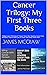 Cancer Trilogy: My First Th...