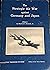 The Strategic Air War Against Germany & Japan