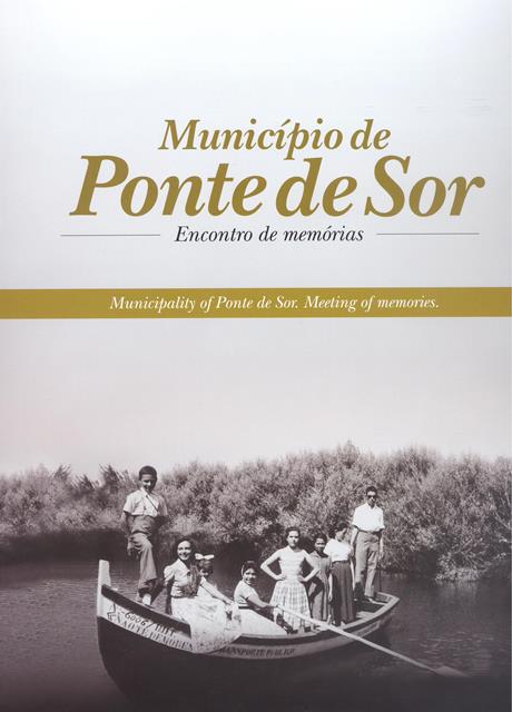 Município de Ponte de Sor : encontros de memórias
