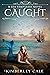 Caught (Sea Temptress #1)