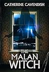 The Malan Witch by Catherine Cavendish The Malan Witch by Catherine Cavendish
