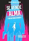 Se vende alma (por no poder atender) by Sergio Sánchez Morán