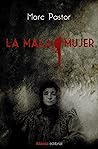 La mala mujer by Marc Pastor