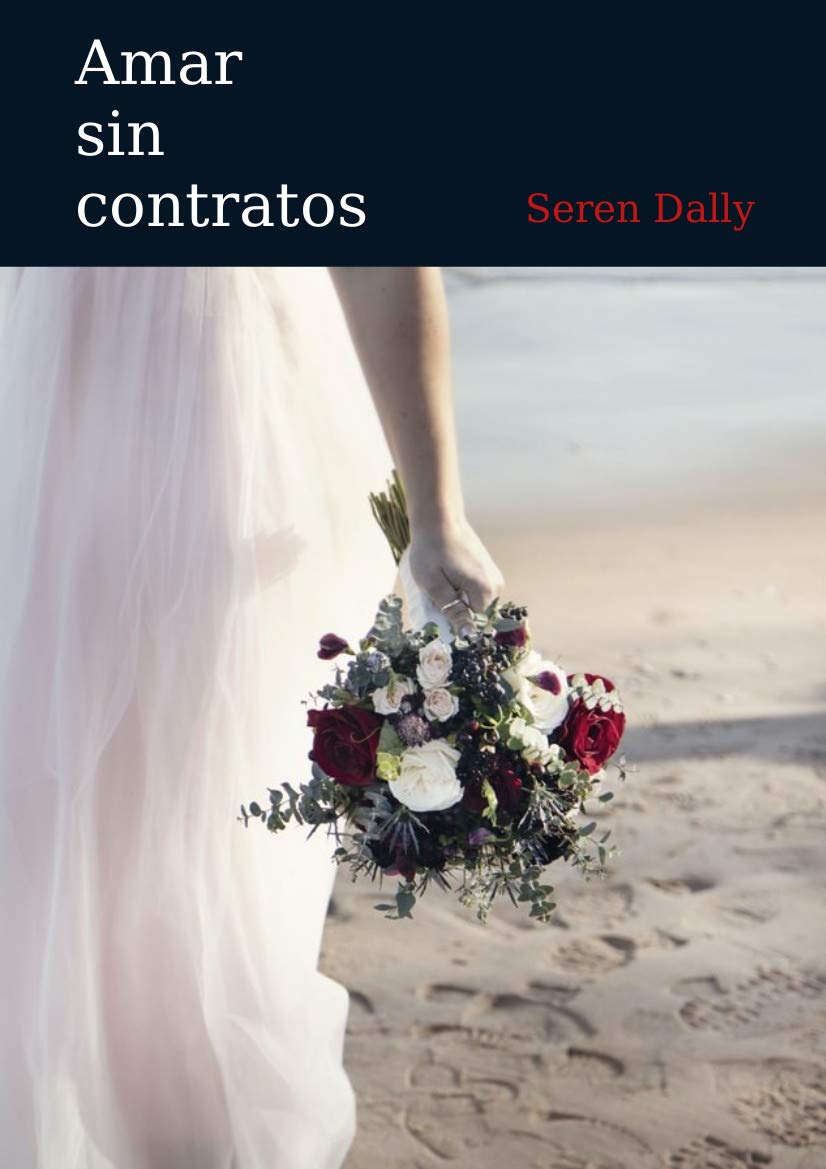 Amar sin contratos: 2ª Parte de Esposa por contrato (Spanish Edition)