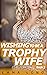 Wishing to be a Trophy Wife...