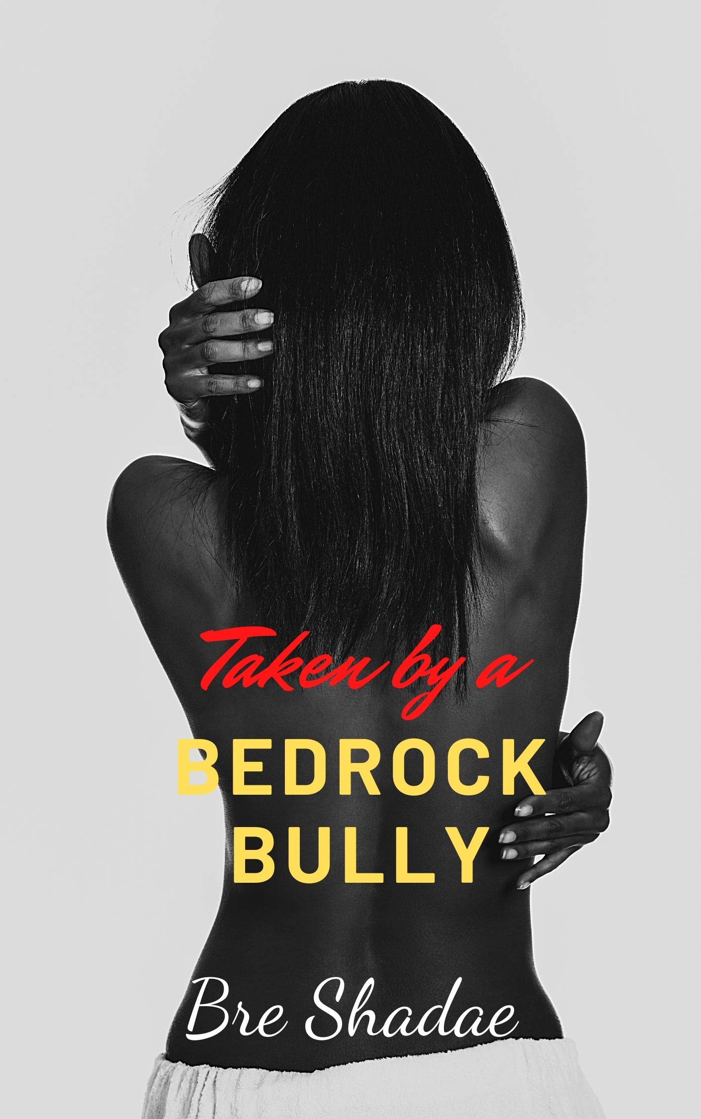 Taken by a Bedrock Bully (Kindle Edition)