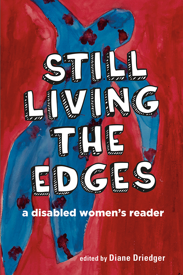 Still Living the Edges: A Disabled Women’s Reader (Paperback)