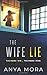 The Wife Lie by Anya Mora