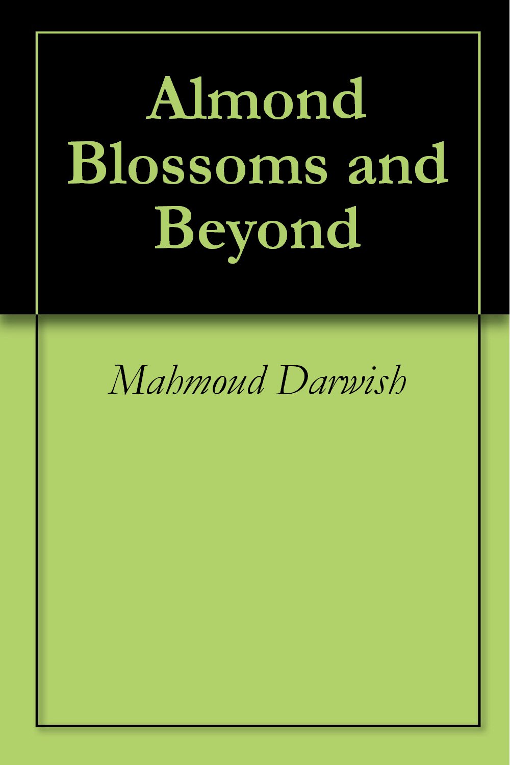 Almond Blossoms and Beyond (Kindle Edition)