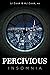 Percivious Insomnia (Perciv...