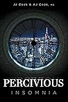 Percivious Insomnia