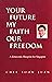 Your future, my faith, our freedom by Chee Soon Juan