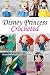 Disney Princess Crocheted by Brian Hackett