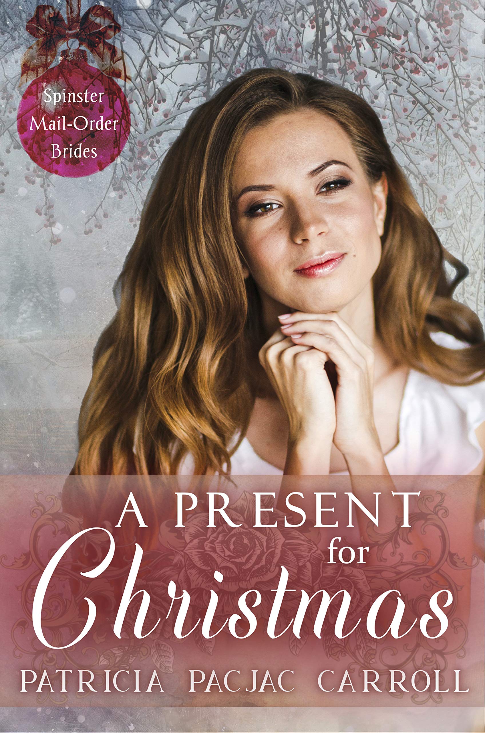 A Present for Christmas (Spinster Mail Order Brides, #26)