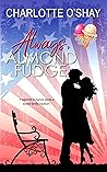 Always, Almond Fudge