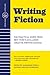 Writing Fiction: The Practical Guide from New York's Acclaimed Creative Writing School