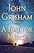A Time for Mercy (Jake Brigance, #3) by John Grisham