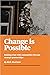 Change is Possible by Rick Morrison