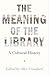 The Meaning of the Library: A Cultural History