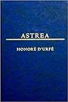 Honoré d'Urfé Astrea by Honoré d'Urfé