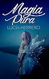Magia Pura by Lucía Herrero