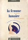 La Femme Lunaire:...