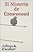 El Misterio de Crowswood (E...