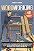 Woodworking: The Complete G...