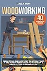 Woodworking: The ...