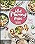 What Mummy Makes: Cook Just Once for You and Your Baby