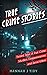 True Crime Stories: Twisted...