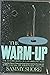 The Warm-Up: The Autobiography of a Number Two Man